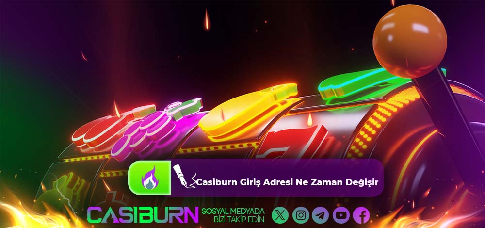 Casiburn Giriş Adresi Ne Zaman Değişir