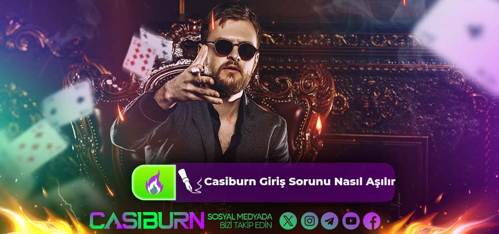 Casiburn Giriş Sorunu Nasıl Aşılır